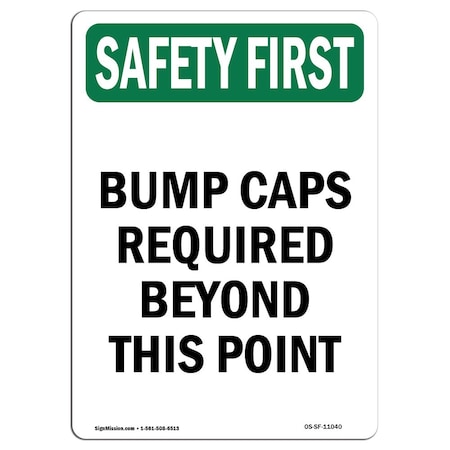 Signmission OSHA Sign, Bump Caps Required Beyond This Point, 18in X 12in Rigid Plastic, 12" W, 18" H, Portrait OS-SF-P-1218-V-11040